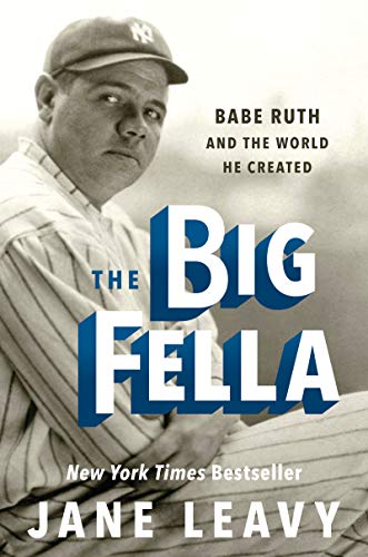 Book Cover The Big Fella: Babe Ruth and the World He Created