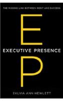 Book Cover Executive Presence: The Missing Link Between Merit And Success