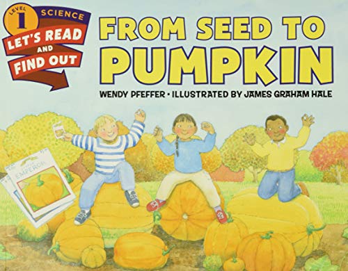 Book Cover From Seed to Pumpkin (Let's-Read-and-Find-Out Science 1)