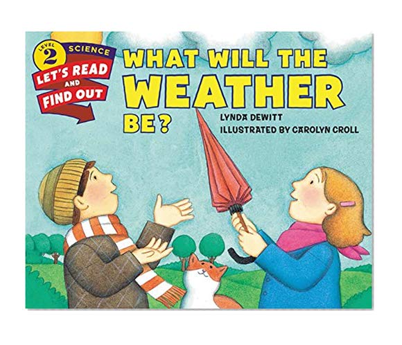 Book Cover What Will the Weather Be? (Let's-Read-and-Find-Out Science 2)