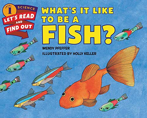 Book Cover What's It Like to Be a Fish? (Let's-Read-and-Find-Out Science 1)