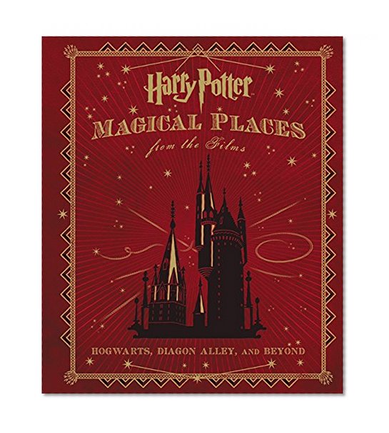 Book Cover Harry Potter: Magical Places from the Films: Hogwarts, Diagon Alley, and Beyond