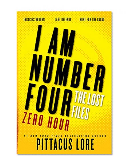 Book Cover I Am Number Four: The Lost Files: Zero Hour (Lorien Legacies: The Lost Files)