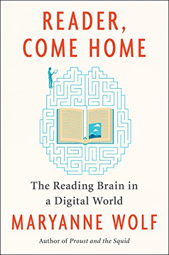 Book Cover Reader, Come Home: The Reading Brain in a Digital World