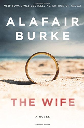 Book Cover The Wife: A Novel of Psychological Suspense