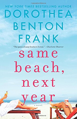 Same Beach, Next Year: A Novel by Dorothea Benton Frank