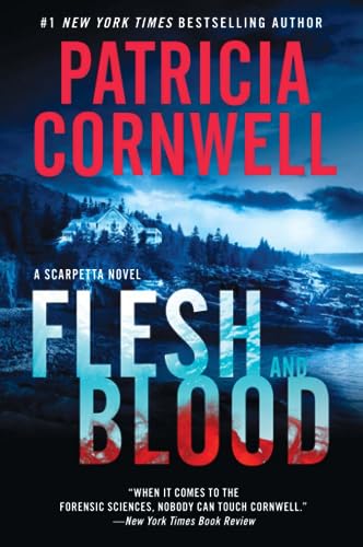 Flesh and Blood: A Scarpetta Novel