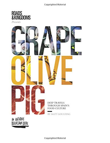Book Cover Grape, Olive, Pig: Deep Travels Through Spain's Food Culture