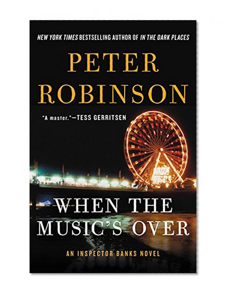 When the Music's Over: An Inspector Banks Novel