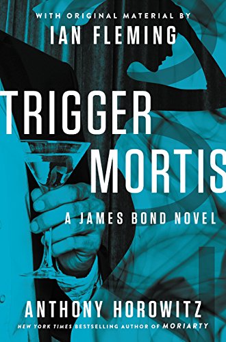 Book Cover Trigger Mortis: With Original Material by Ian Fleming (James Bond Novels (Hardcover))