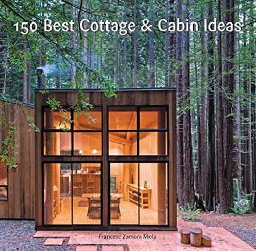 Book Cover 150 Best Cottage and Cabin Ideas