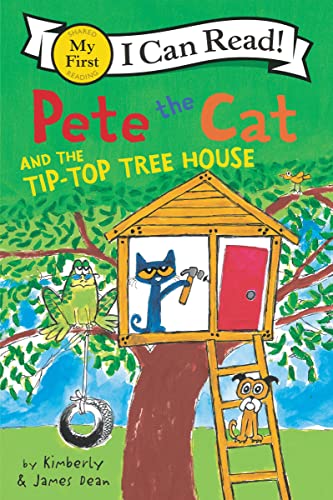 Book Cover Pete the Cat and the Tip-Top Tree House (My First I Can Read)