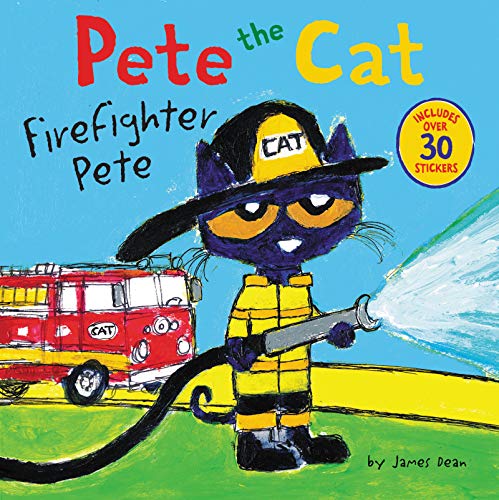 Book Cover Pete the Cat: Firefighter Pete: Includes Over 30 Stickers!