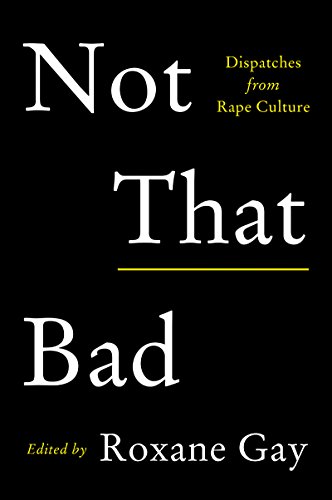 Book Cover Not That Bad: Dispatches from Rape Culture