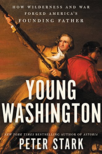 Book Cover Young Washington: How Wilderness and War Forged America’s Founding Father