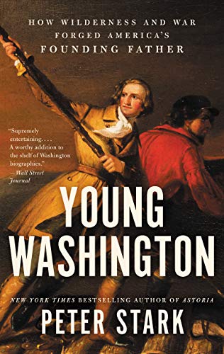 Book Cover Young Washington: How Wilderness and War Forged America’s Founding Father