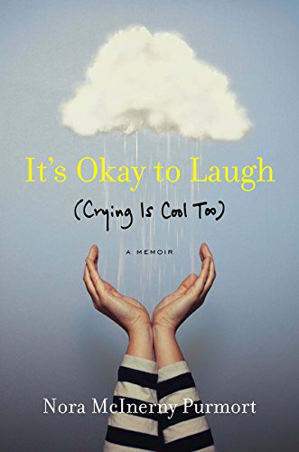 Book Cover It's Okay to Laugh: (Crying Is Cool Too)