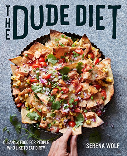 Book Cover The Dude Diet: Clean(ish) Food for People Who Like to Eat Dirty