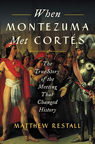 Book Cover When Montezuma Met CortÃ©s: The True Story of the Meeting that Changed History