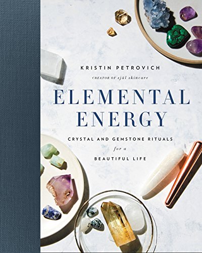 Book Cover Elemental Energy: Crystal and Gemstone Rituals for a Beautiful Life