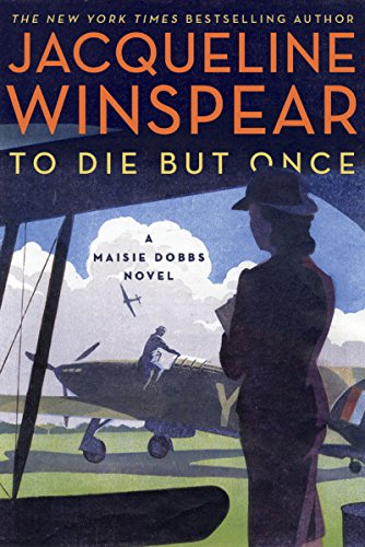 Book Cover To Die but Once: A Maisie Dobbs Novel (Maisie Dobbs, 14)
