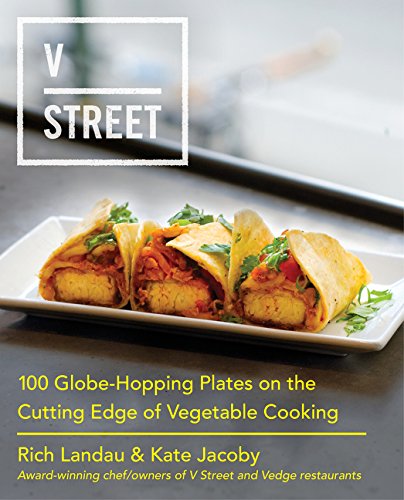 Book Cover V Street: 100 Globe-Hopping Plates on the Cutting Edge of Vegetable Cooking
