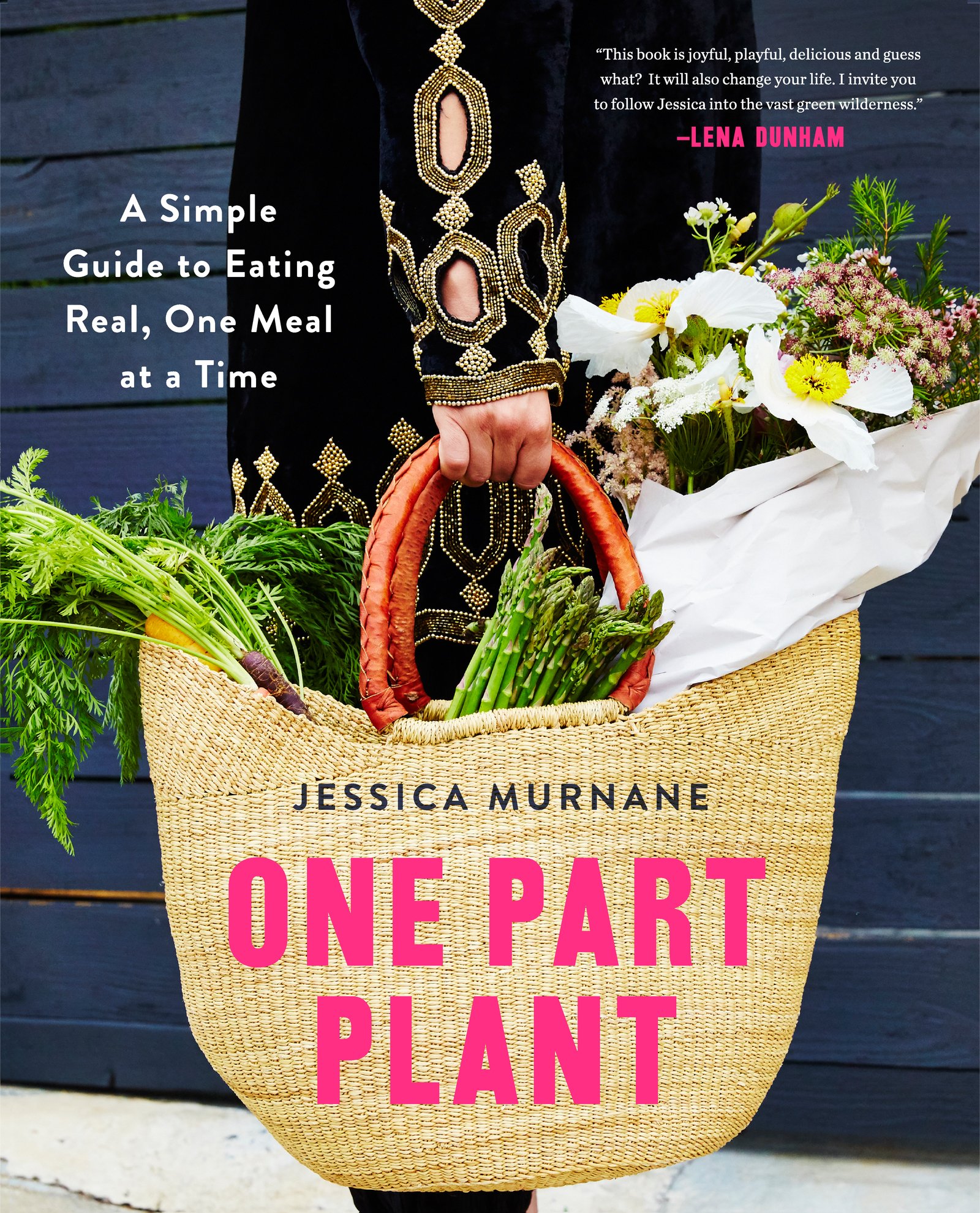 Book Cover One Part Plant: A Simple Guide to Eating Real, One Meal at a Time