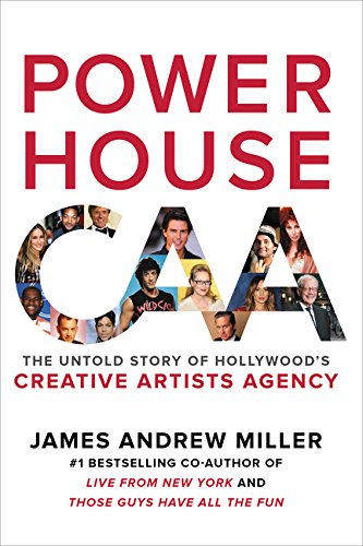 Book Cover Powerhouse: The Untold Story of Hollywood's Creative Artists Agency