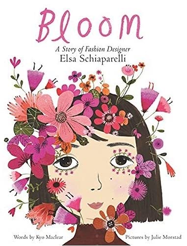 Book Cover Bloom: A Story of Fashion Designer Elsa Schiaparelli