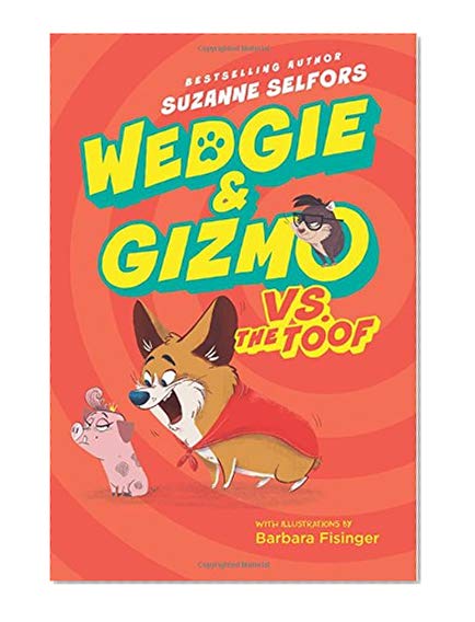 Book Cover Wedgie & Gizmo vs. the Toof