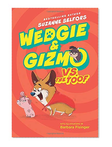 Wedgie & Gizmo vs. the Toof