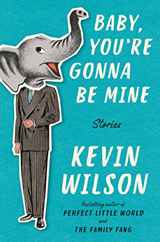 Book Cover Baby, You're Gonna Be Mine: Stories