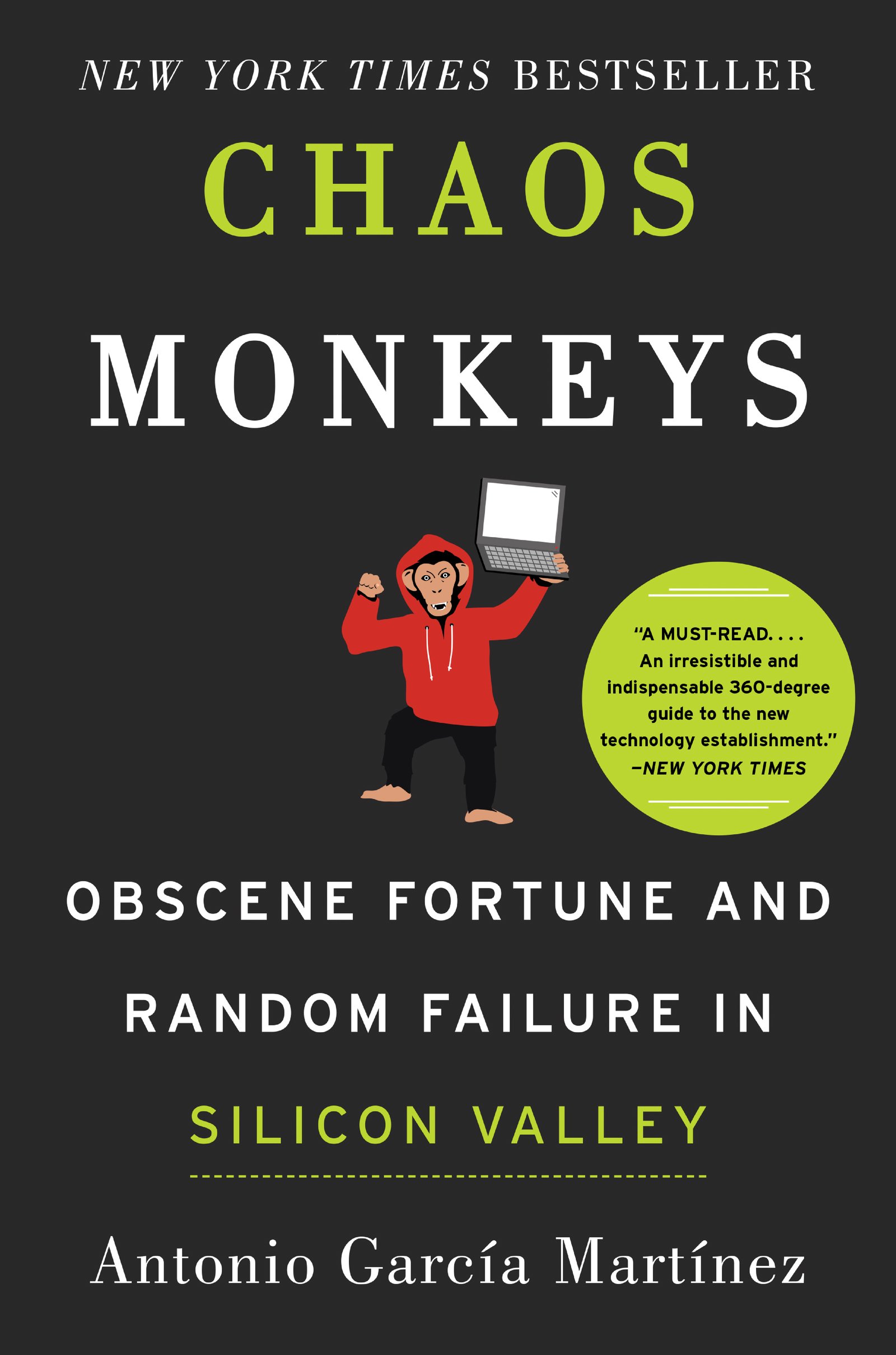 Book Cover Chaos Monkeys: Obscene Fortune and Random Failure in Silicon Valley