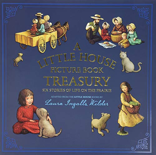 Book Cover A Little House Picture Book Treasury: Six Stories of Life on the Prairie