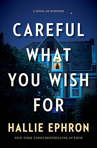 Book Cover Careful What You Wish For: A Novel of Suspense