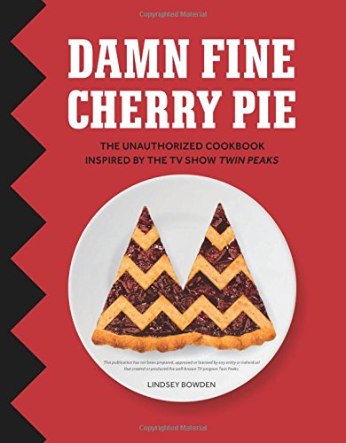 Book Cover Damn Fine Cherry Pie: And Other Recipes from TV's Twin Peaks