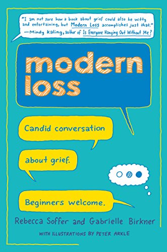 Book Cover Modern Loss: Candid Conversation About Grief. Beginners Welcome.