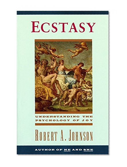 Book Cover Ecstasy: Understanding the Psychology of Joy