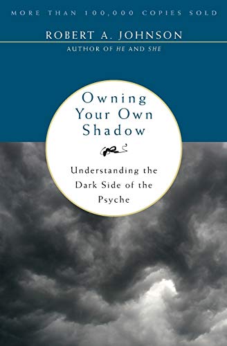 Book Cover Owning Your Own Shadow: Understanding the Dark Side of the Psyche