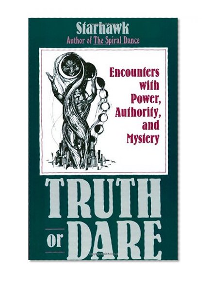 Book Cover Truth or Dare: Encounters with Power, Authority, and Mystery