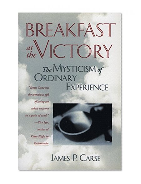 Book Cover Breakfast at the Victory: The Mysticism of Ordinary Experience