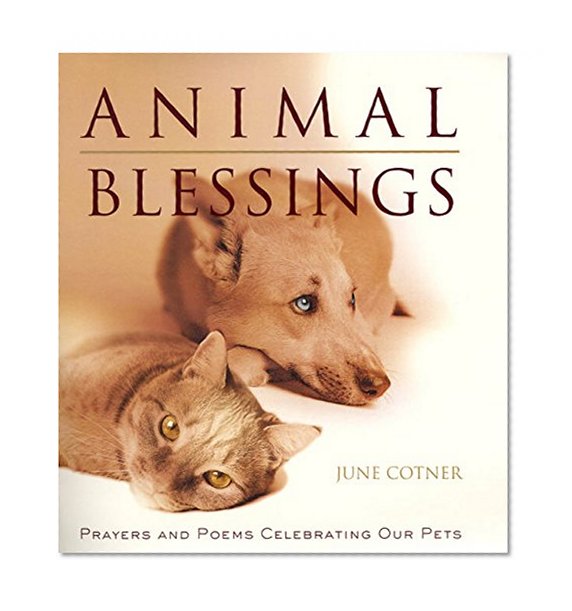 Book Cover Animal Blessings: Prayers and Poems Celebrating Our Pets