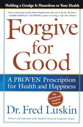 Book Cover Forgive for Good: A Proven Prescription for Health and Happiness