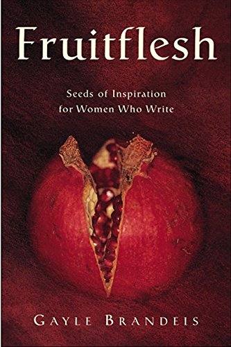 Book Cover Fruitflesh: Seeds of Inspiration for Women Who Write