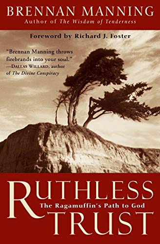Book Cover Ruthless Trust: The Ragamuffin's Path to God