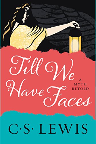 Book Cover Till We Have Faces: A Myth Retold