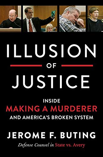 Book Cover Illusion of Justice: Inside Making a Murderer and America's Broken System
