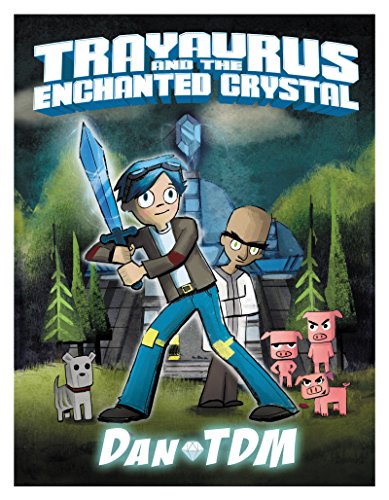 Book Cover DanTDM: Trayaurus and the Enchanted Crystal
