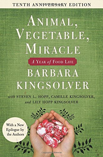 Book Cover Animal, Vegetable, Miracle - Tenth Anniversary Edition: A Year of Food Life