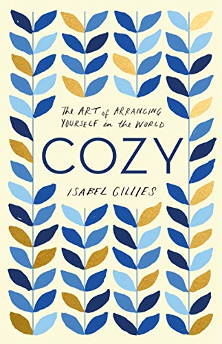 Book Cover Cozy: The Art of Arranging Yourself in the World